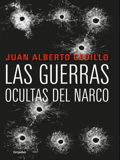 Title details for Las guerras ocultas del narco by Juan Alberto Cedillo - Available